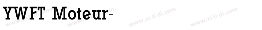 YWFT Moteur字体转换 YWFT Moteur字体转换